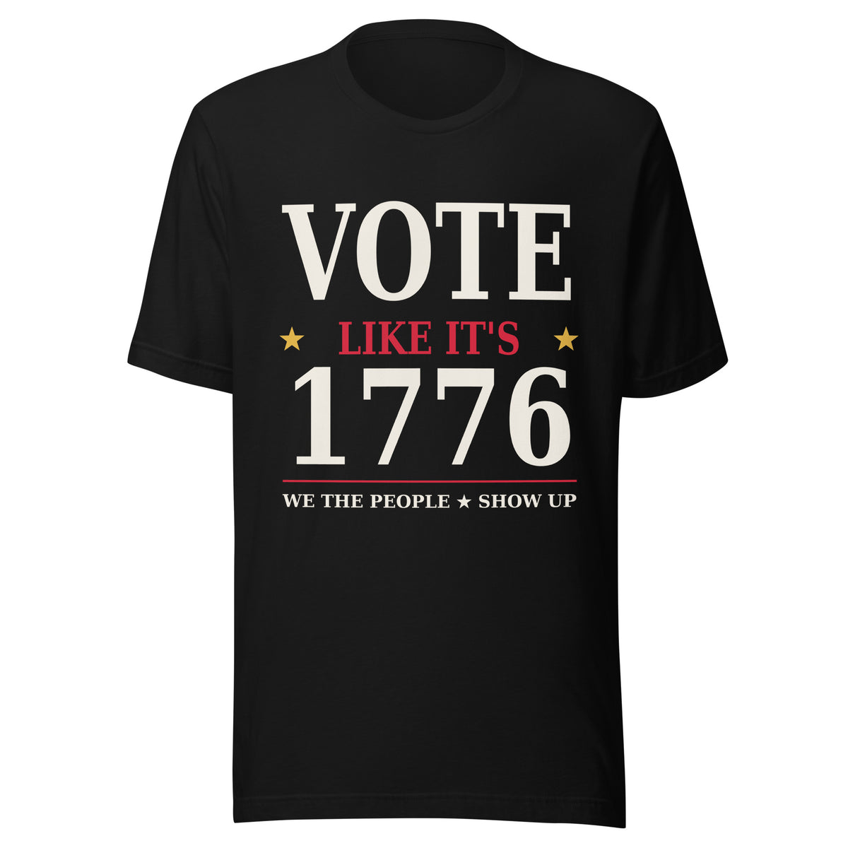 Black Vote Like It's 1776 tee with We the People Show Up design